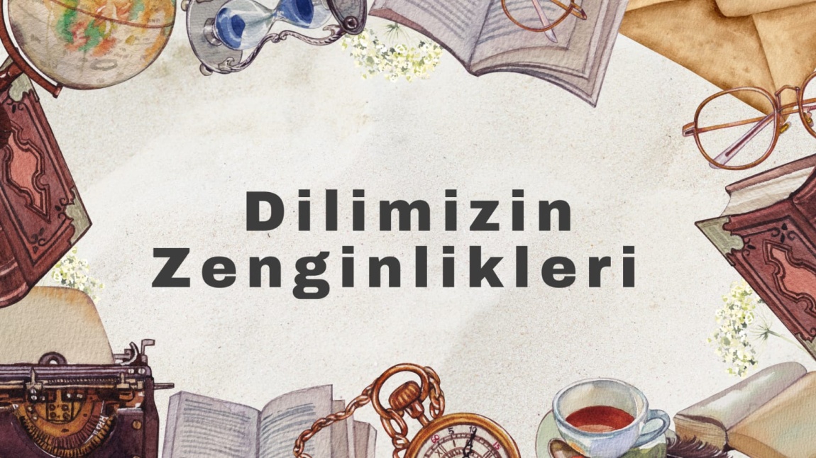 Dilimizin Zenginlikleri Projesi Kapsamında Kasım Ayı Çalışmamız