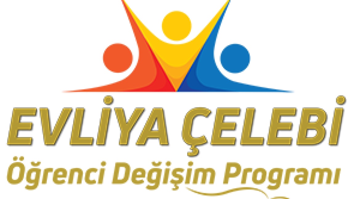 EVLİYA ÇELEBİ ÖĞRENCİ DEĞİŞİMİ PROGRAMIMIZ.